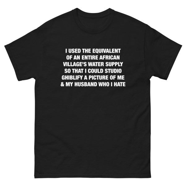 I Used The Equivalent Of An Entire African Village s Water Supply (Husband Version). Fashion