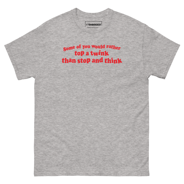 Some Of You Would Rather Top A Twink Than Stop And Think. Online now - Image 2