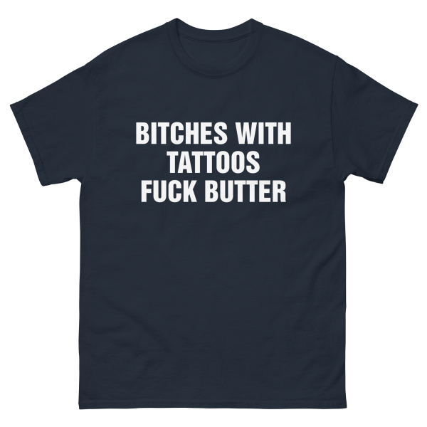 Bitches With Tattoos Fuck Butter. Sale - Image 3