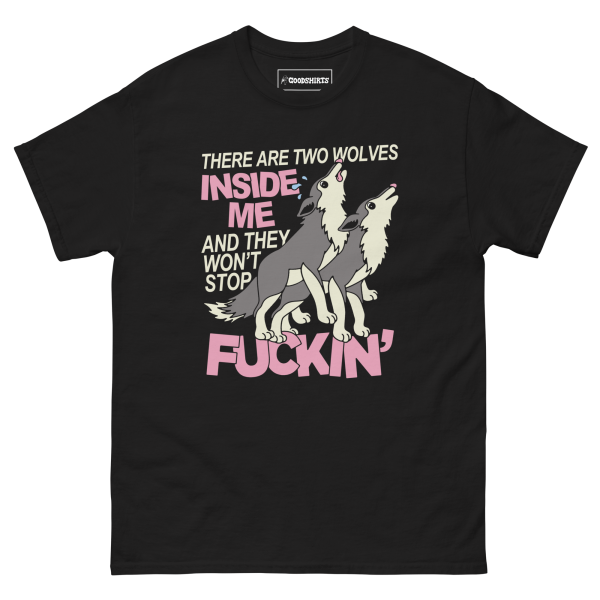 There Are Two Wolves Inside Of Me And They Won t Stop Fuckin . Hot on Sale - Image 5