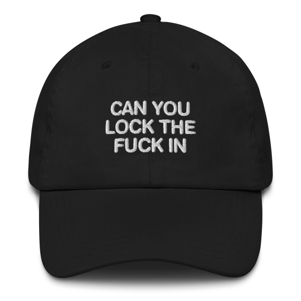 Can You Lock The Fuck In Dad Hat. Online now
