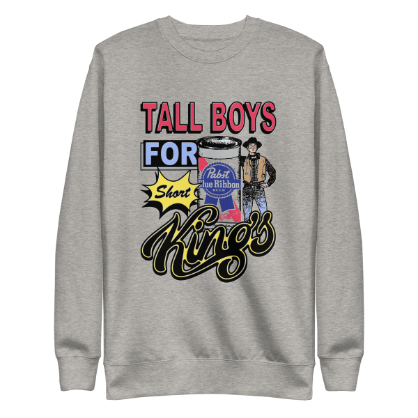 Tall Boys For Short Kings Crewneck. For Discount