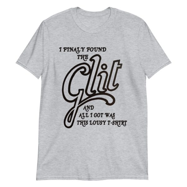 I Finally Found The Clit (And All I Got Was This Lousy T-Shirt). Cheap