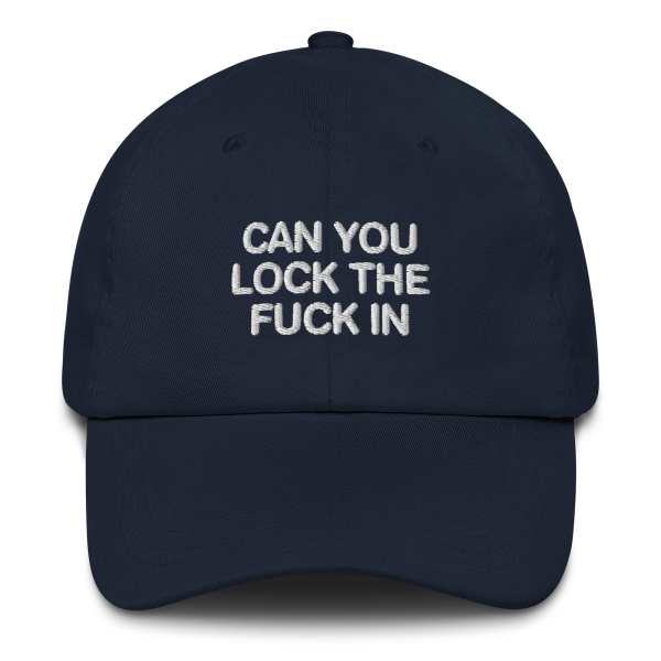 Can You Lock The Fuck In Dad Hat. Online now - Image 4