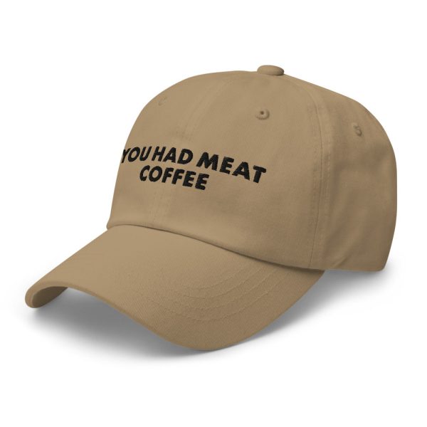 You Had Meat Coffee Hat. Discount - Image 4