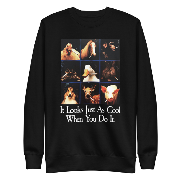 It Looks Just As Cool When You Do It Crewneck. Supply